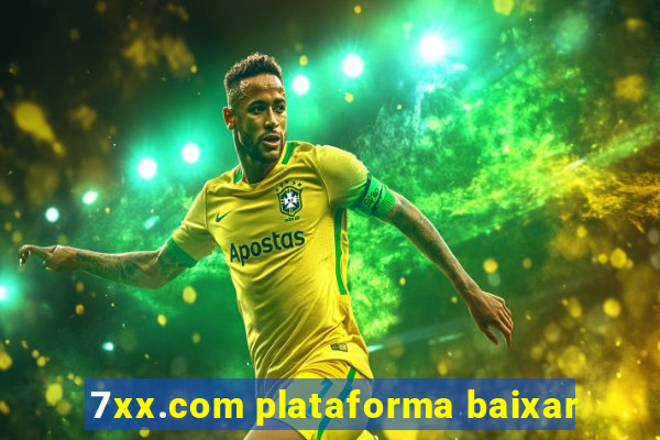 7xx.com plataforma baixar