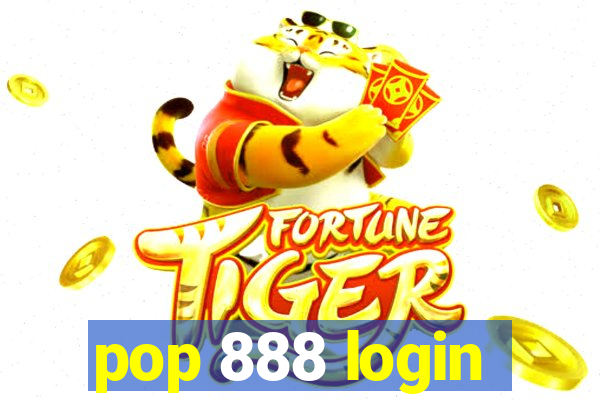 pop 888 login