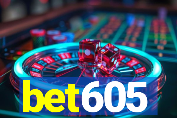 bet605