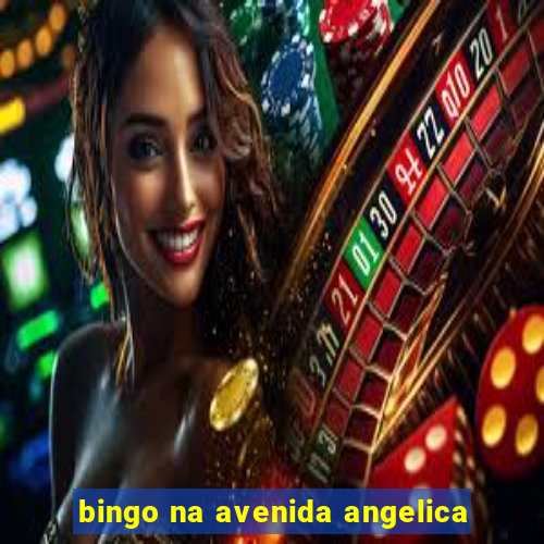 bingo na avenida angelica