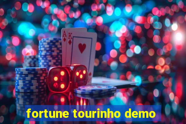 fortune tourinho demo