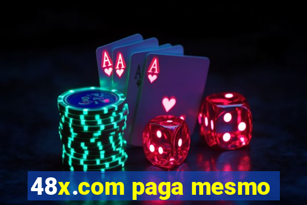 48x.com paga mesmo