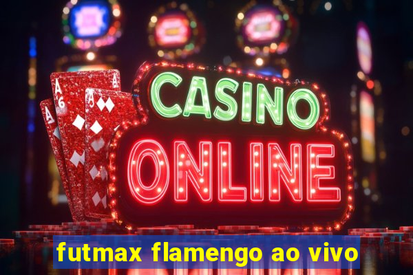 futmax flamengo ao vivo