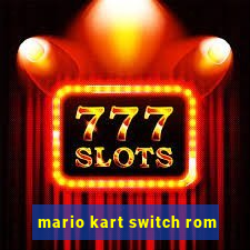 mario kart switch rom