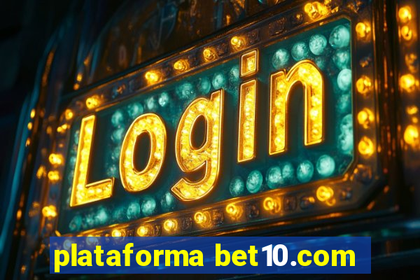 plataforma bet10.com