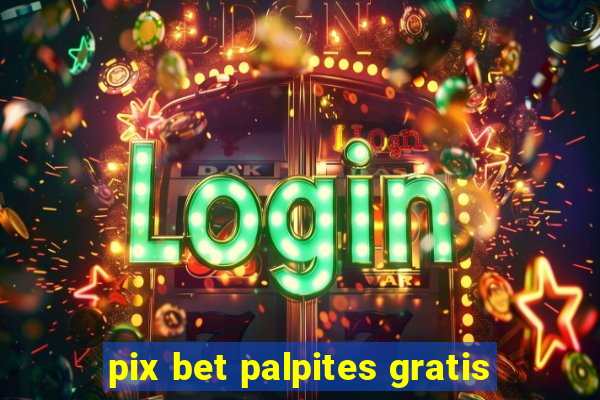 pix bet palpites gratis