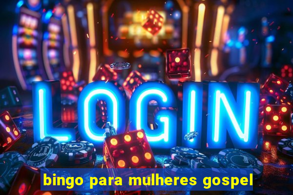 bingo para mulheres gospel