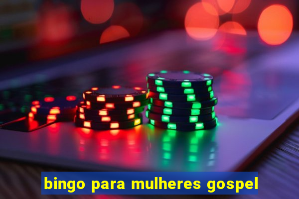 bingo para mulheres gospel