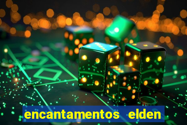 encantamentos elden ring wiki