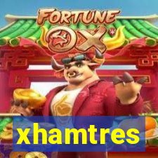 xhamtres