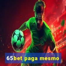 65bet paga mesmo