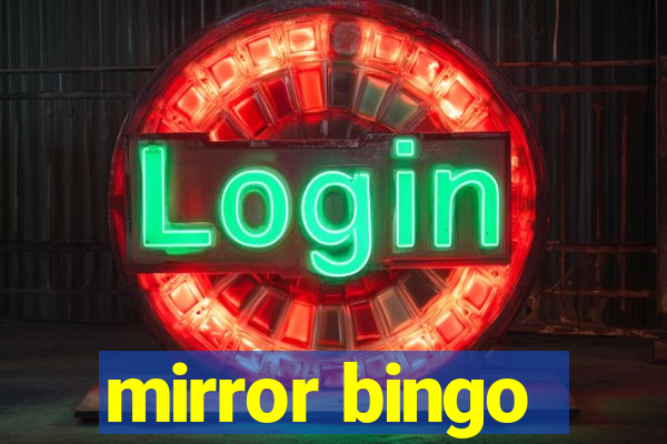 mirror bingo