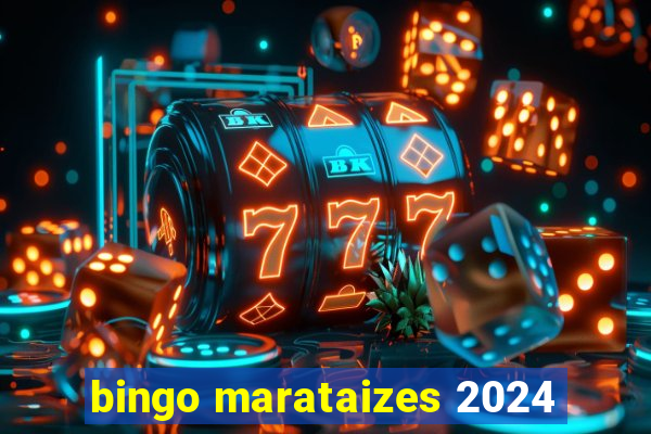 bingo marataizes 2024