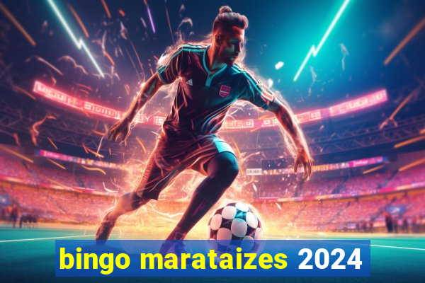 bingo marataizes 2024