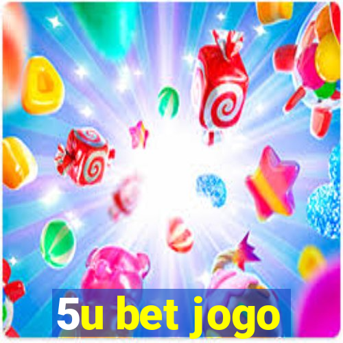 5u bet jogo