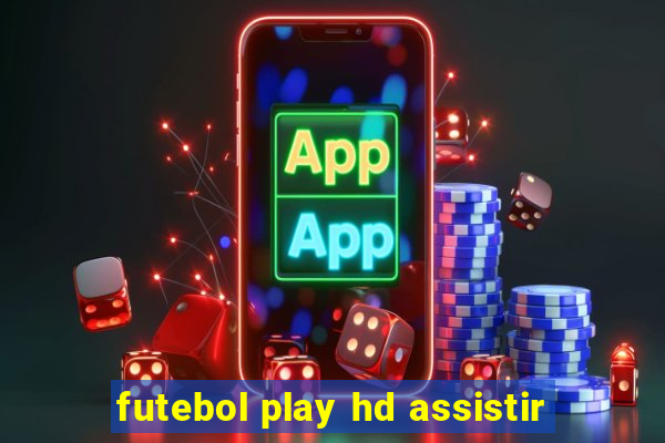 futebol play hd assistir