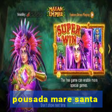 pousada mare santa