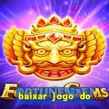 baixar jogo do tigrinho plataforma nova