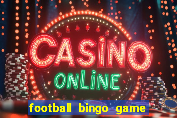 football bingo game - play now