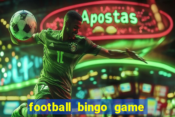 football bingo game - play now