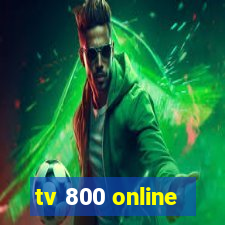 tv 800 online