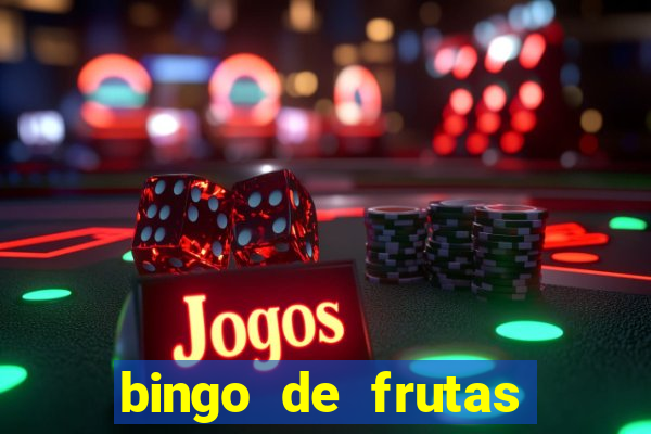 bingo de frutas para imprimir pdf