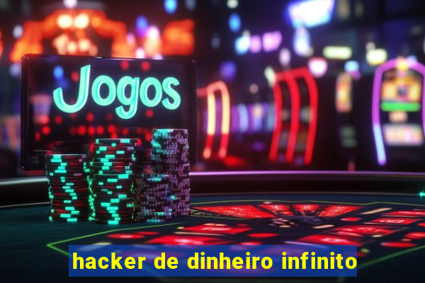 hacker de dinheiro infinito