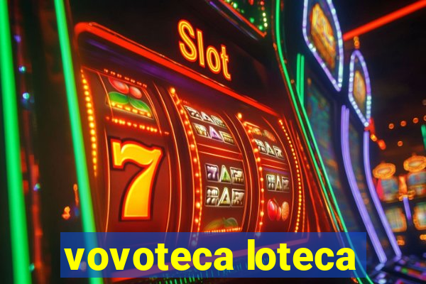 vovoteca loteca