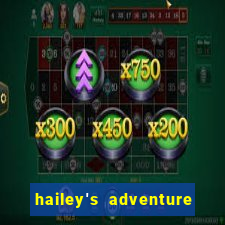 hailey's adventure mod unlimited money