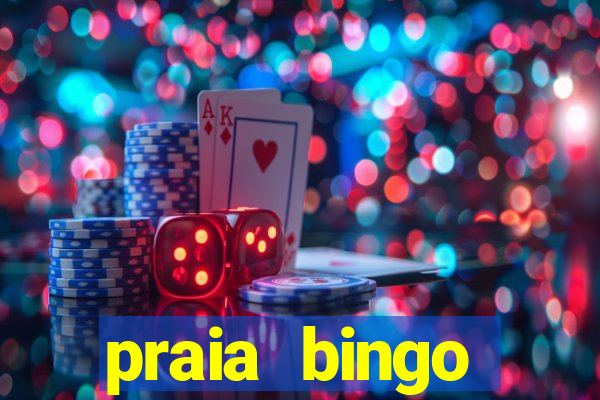 praia bingo dinheiro infinito 2022