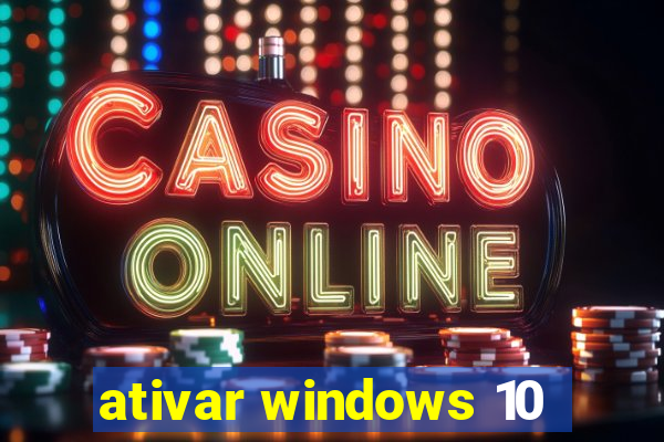 ativar windows 10