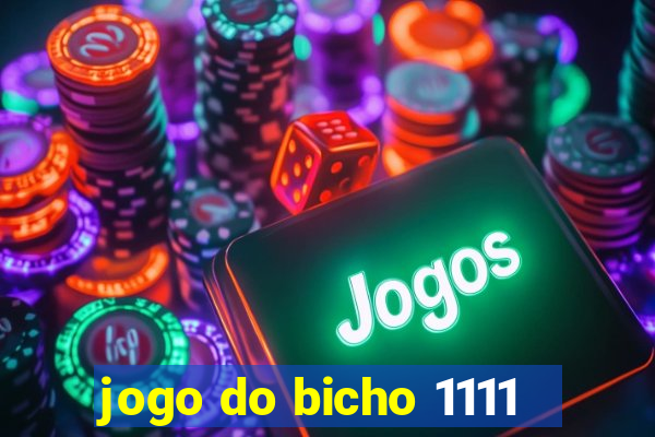 jogo do bicho 1111