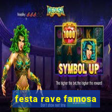 festa rave famosa