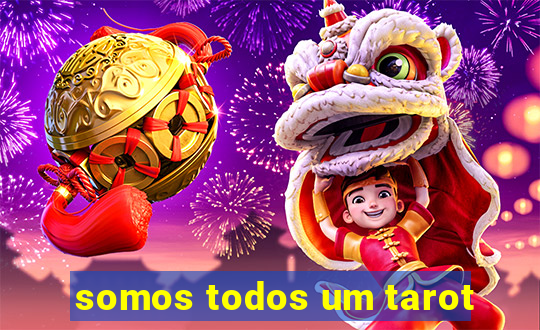 somos todos um tarot