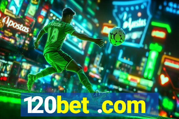 120bet .com