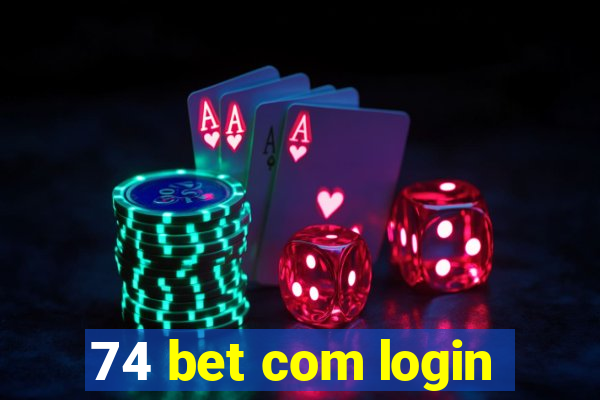 74 bet com login