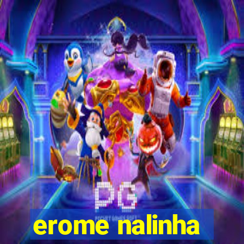 erome nalinha