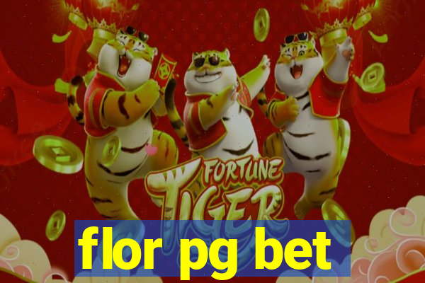 flor pg bet