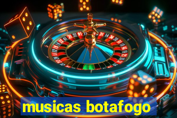 musicas botafogo