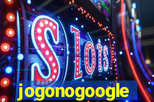 jogonogoogle