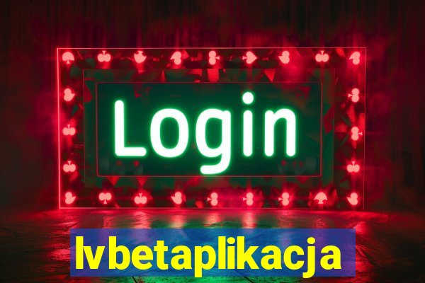 lvbetaplikacja