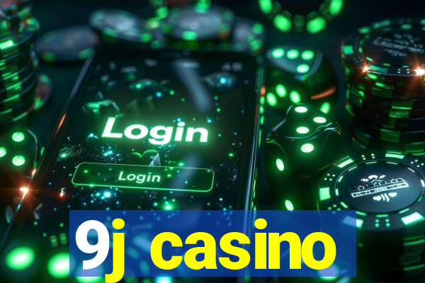 9j casino