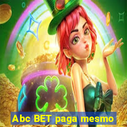 Abc BET paga mesmo