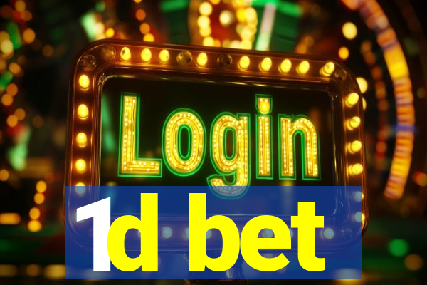 1d bet