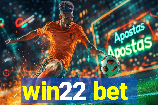 win22 bet