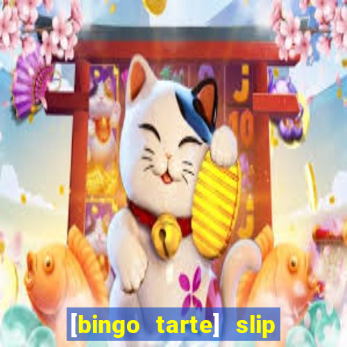 [bingo tarte] slip & stop 1988 part 1