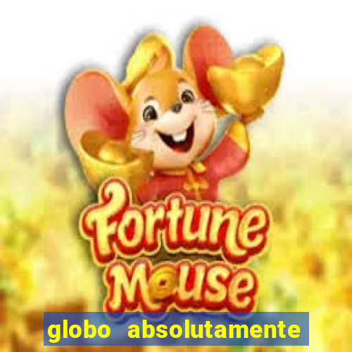 globo absolutamente tudo noticias