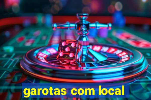 garotas com local