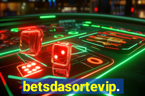 betsdasortevip.com