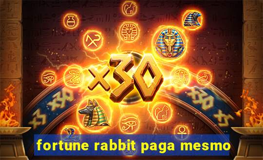 fortune rabbit paga mesmo